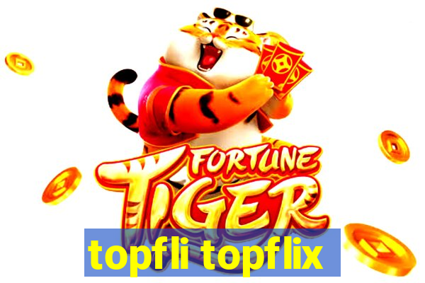 topfli topflix